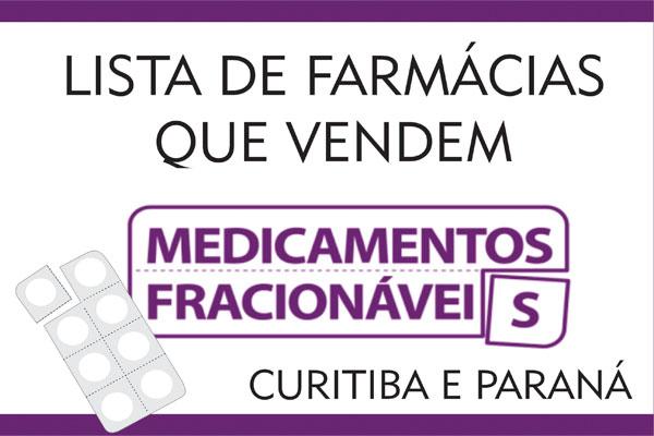 Medicamentos Fracionáveis em Curitiba e no Paraná