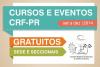 CURSOS E EVENTOS DO CRF-PR GRATUITOS!