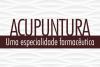 Acupuntura: uma prática farmacêutica