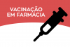 Vacinação em Farmácia