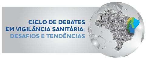 Ciclo de debates discutirá vigilância sanitária