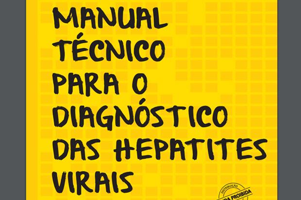 Aprovado Manual Técnico para o Diagnóstico das Hepatites Virais em Adultos e Crianças