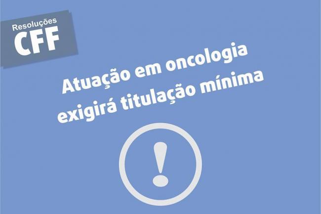 Atuação em oncologia exigirá titulação mínima