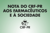 Nota do CRF-PR aos Farmacêuticos e à Sociedade