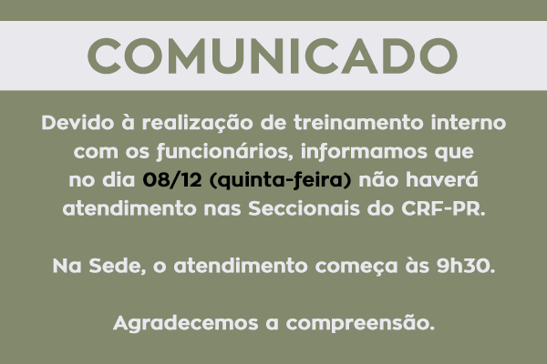 No dia 08/12, não haverá atendimento nas Seccionais do CRF-PR