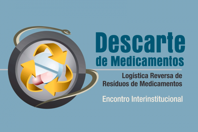 Encontro Interinstitucional sobre a Logística Reversa de Resíduos de Medicamentos no Brasil