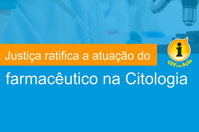 Justiça ratifica atuação dos farmacêuticos na Citologia