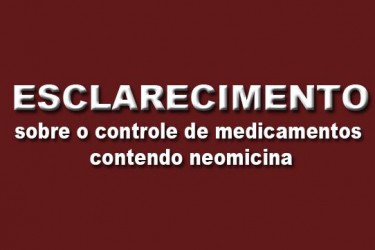 CIM-CRF/PR esclarece sobre o controle de medicamentos contendo neomicina