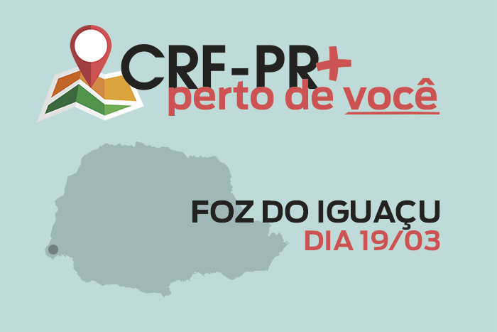 CRF-PR mais perto de você acontecerá em Foz do Iguaçu