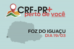 CRF-PR mais perto de você acontecerá em Foz do Iguaçu