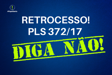 Não ao PLS 372/2017