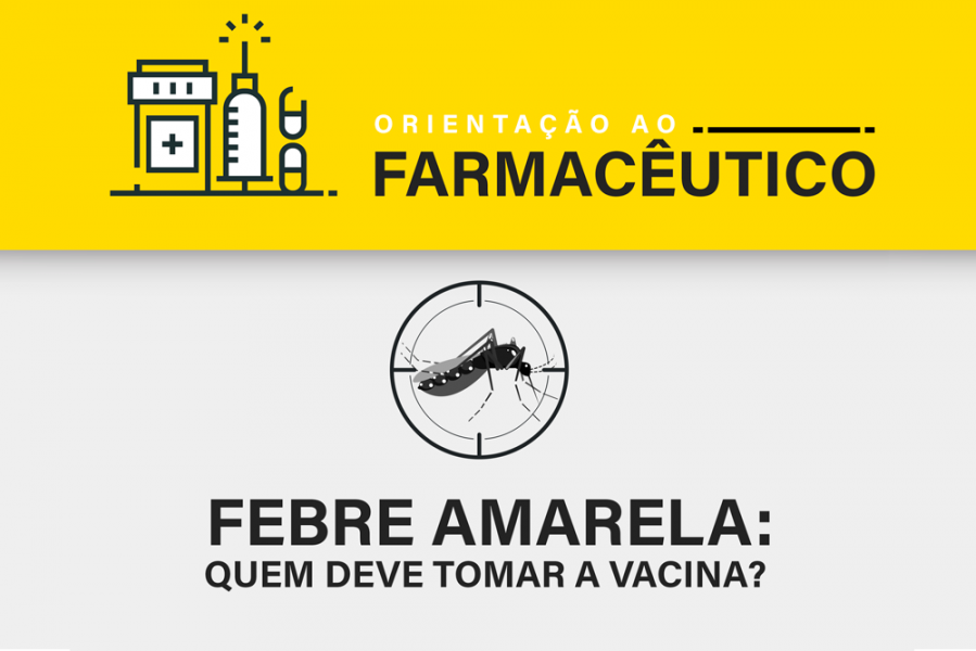 Febre Amarela: quem deve tomar a vacina?