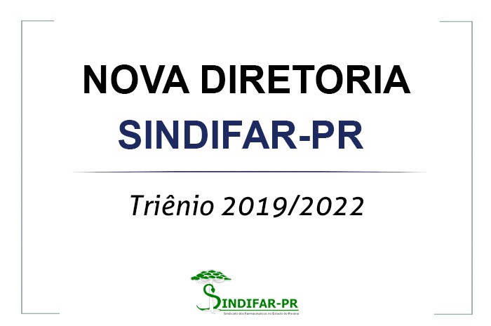 Conheça a nova diretoria do Sindifar-PR para o triênio 2019/2022