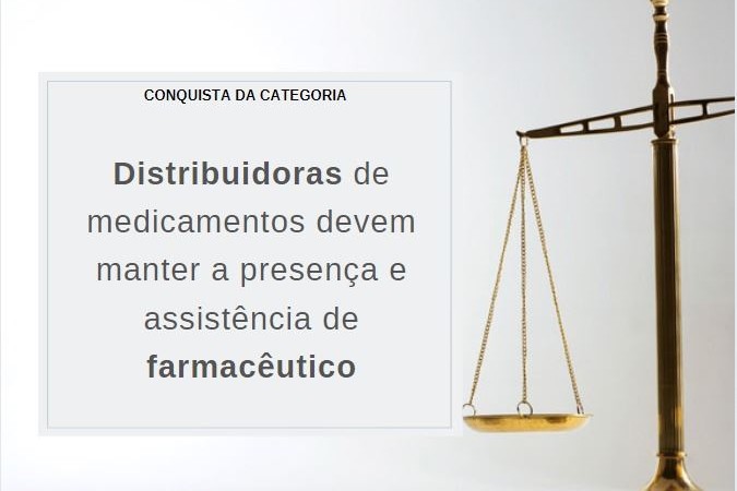 Distribuidoras de medicamentos devem manter a presença e assistência de farmacêutico