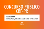 CRF-PR publica edital de Concurso Público para Advogado, Analista de RH e Contador