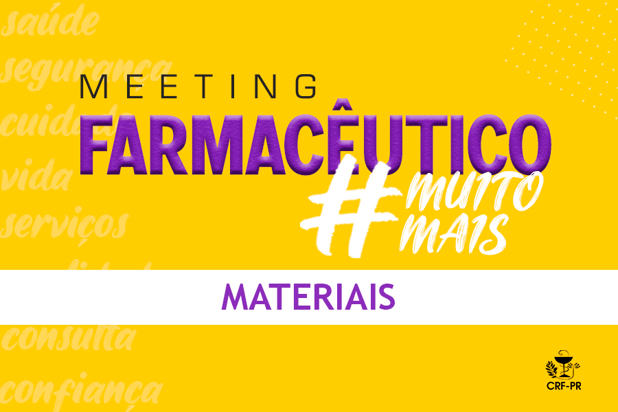 Confira os materiais apresentados no Meeting Farmacêutico Muito Mais