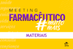 Confira os materiais apresentados no Meeting Farmacêutico Muito Mais