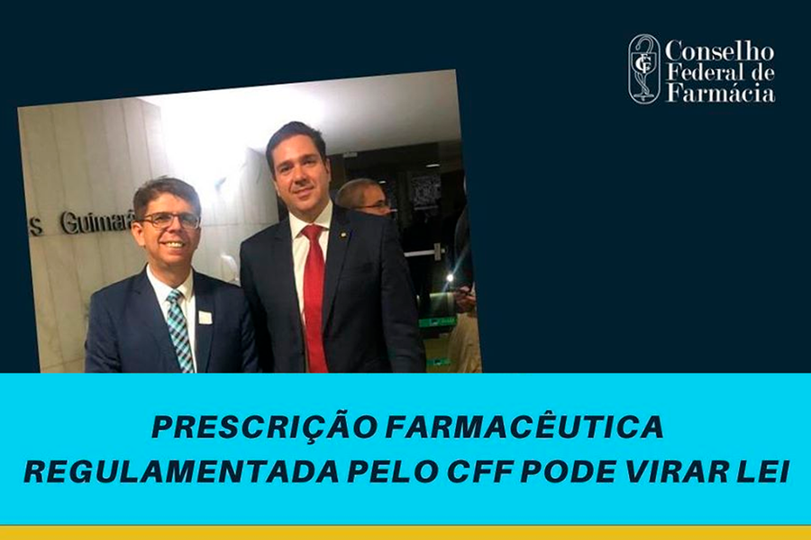 Prescrição farmacêutica regulamentada pelo CFF pode se tornar lei