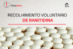 Recolhimento voluntário de ranitidina