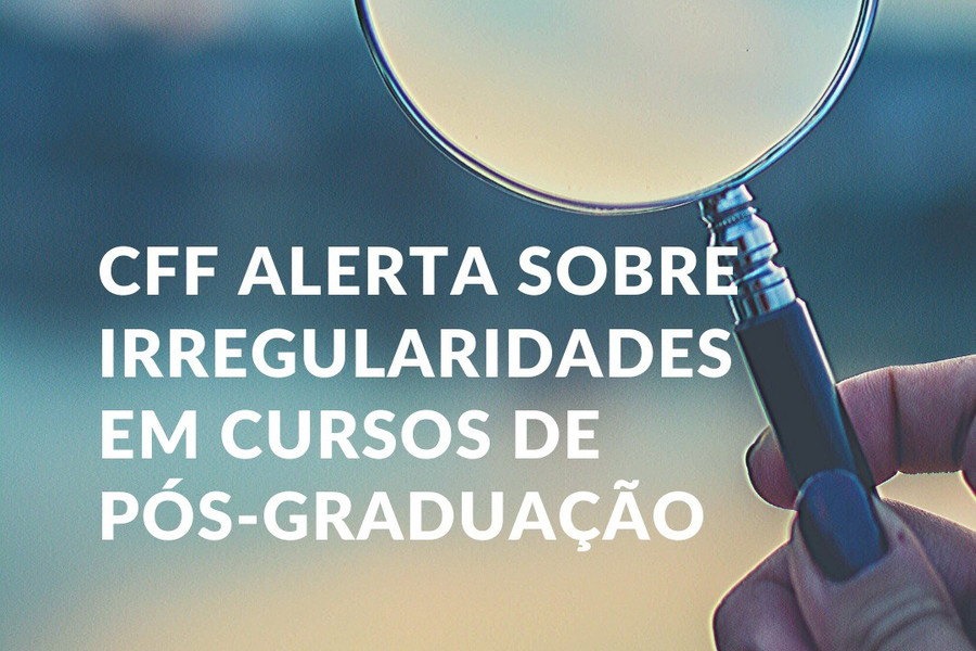 CFF alerta CRFs sobre irregularidades em cursos de pós-graduação