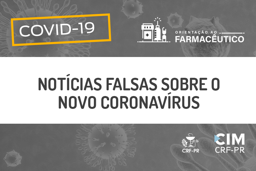 Orientação ao Farmacêutico: Notícias Falsas sobre o novo Coronavírus 