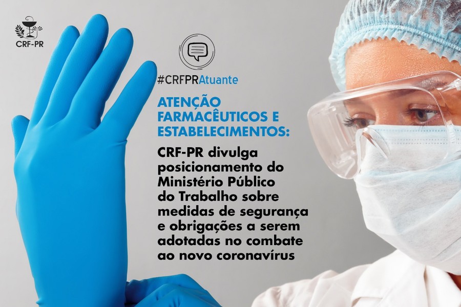 CRF-PR divulga posicionamento do Ministério Público do Trabalho sobre medidas de segurança e obrigações a serem adotadas no combate ao coronavírus