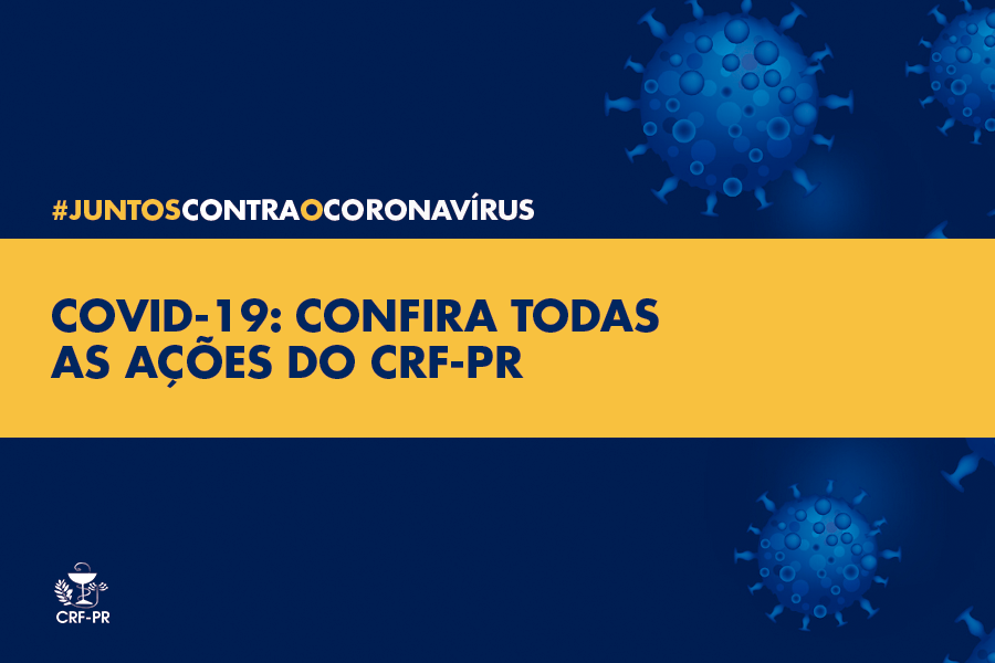 COVID-19: confira todas as ações do CRF-PR