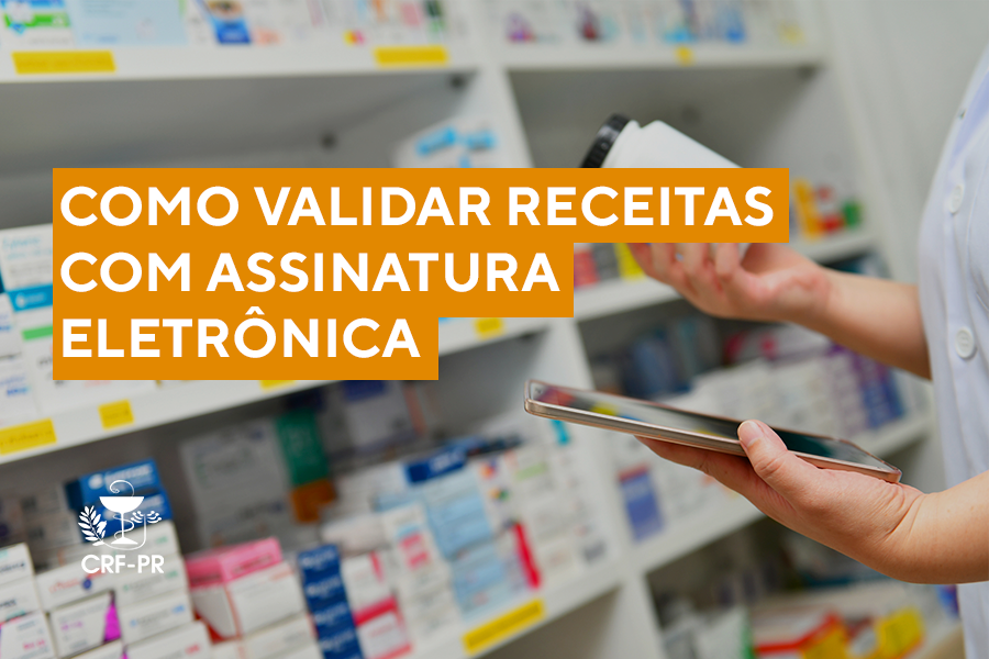 Como validar receitas com assinatura eletrônica