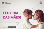 Feliz Dia das Mães!