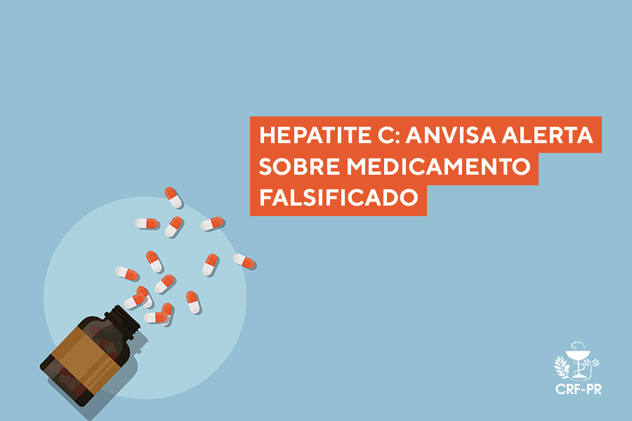 Hepatite C: Anvisa alerta sobre medicamento falsificado