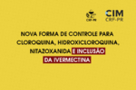 Nova forma de controle para cloroquina, hidroxicloroquina, nitazoxanida e inclusão da ivermectina