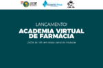 Lançamento da Academia Virtual de Farmácia