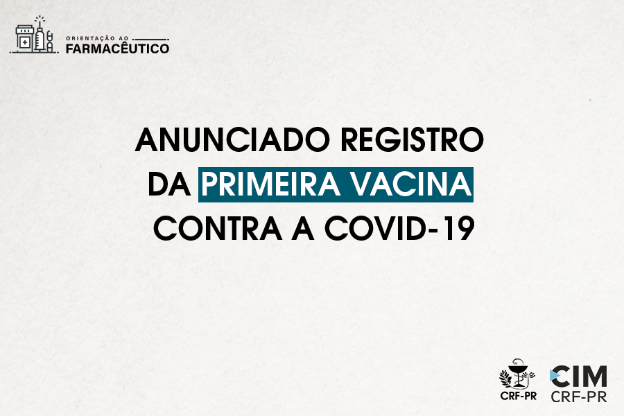 Anunciado registro da primeira vacina contra a Covid-19