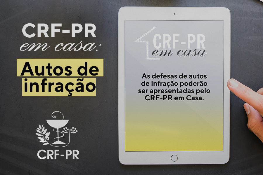 Empresas podem realizar defesa de Autos de Infração pelo CRF-PR em Casa