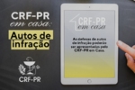 Empresas podem realizar defesa de Autos de Infração pelo CRF-PR em Casa