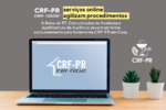 CRF-PR em Casa: serviços online agilizam procedimentos