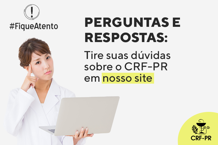 Perguntas e respostas: tire suas dúvidas sobre o CRF-PR em nosso site