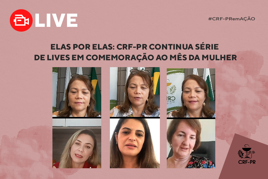 Elas por elas: CRF-PR continua série de lives em comemoração ao Mês da Mulher (26/03)