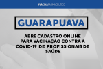 Guarapuava abre cadastro online para vacinação contra a Covid-19 de profissionais da saúde