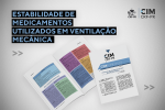 Informativo CIMFORMANDO CRF-PR - ESTABILIDADE DE MEDICAMENTOS UTILIZADOS EM VENTILAÇÃO MECÂNICA