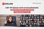 CRF-PR segue com as solenidades de juramento online de novos farmacêuticos