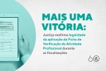 Mais uma vitória: Justiça reafirma legalidade da aplicação da Ficha de Verificação da Atividade Profissional durante as fiscalizações