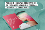 Manual de Segurança de Produtos de Higiene Pessoal, Cosmético e Perfumes