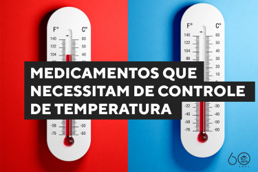 Medicamentos que necessitam de controle de temperatura