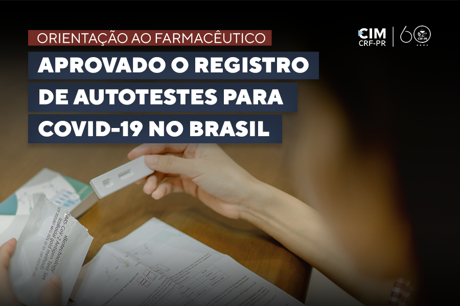 Orientação ao farmacêutico - Aprovado o registro de dois autotestes para Covid-19 no Brasil