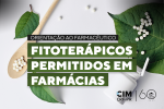 Orientação ao farmacêutico - Fitoterápicos permitidos em farmácias