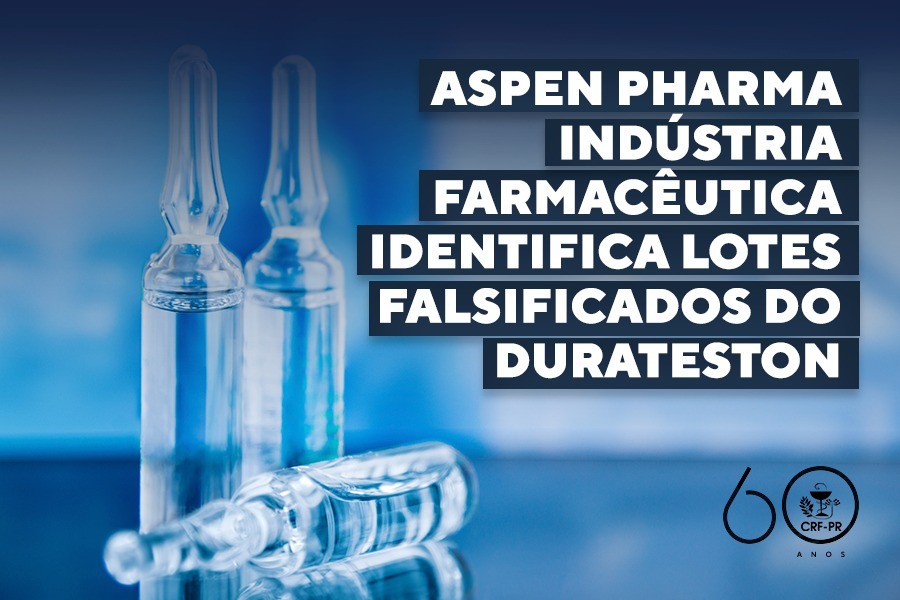 ASPEN PHARMA INDÚSTRIA FARMACÊUTICA identifica lotes falsificados do DURATESTON