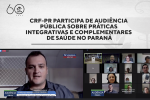 CRF-PR participa de Audiência Pública sobre Práticas Integrativas e Complementares de saúde no Paraná