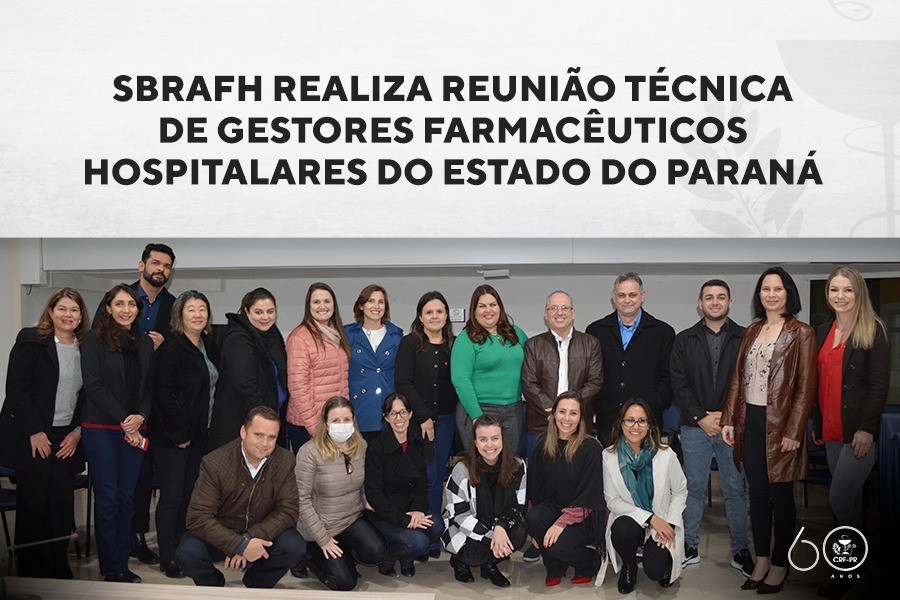 SBRAFH realiza Reunião Técnica de gestores farmacêuticos hospitalares do estado do Paraná 