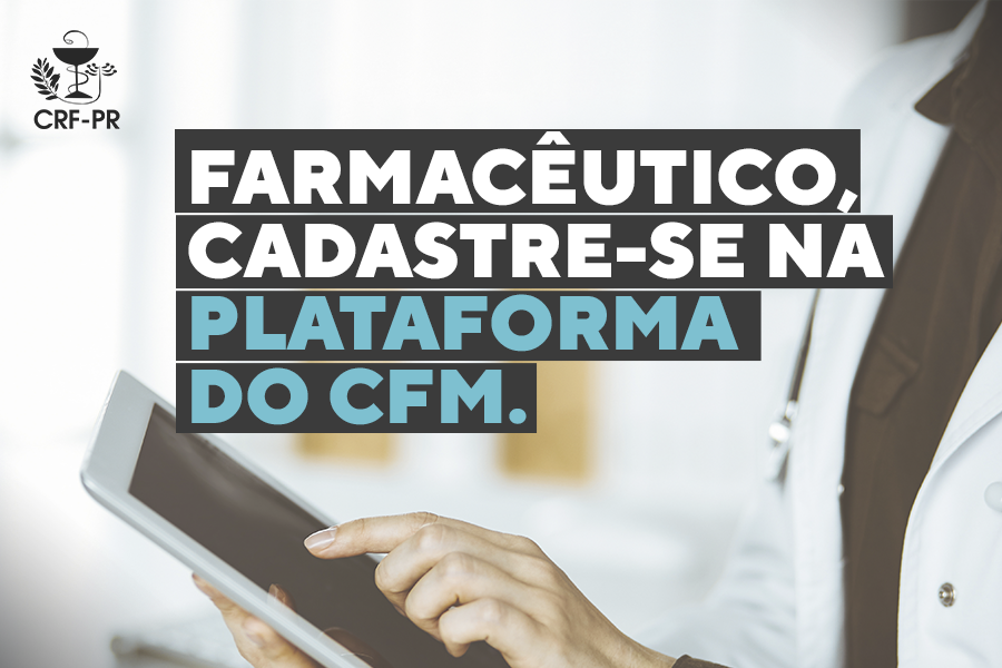 Farmacêutico, cadastre-se na plataforma do CFM